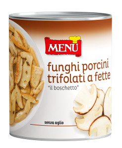 Funghi Porcini “Boschetto” a fette trifolati (Cèpes « Boschetto » en tranches, sautés à l'ail et au persil) Boîte 800 g poids net