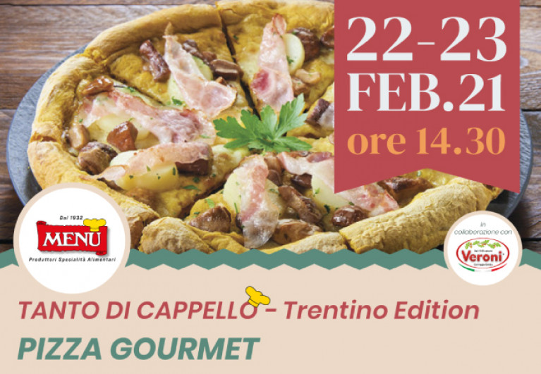 Pizza Gourmet - Tanto di Cappello - Trentino Edition